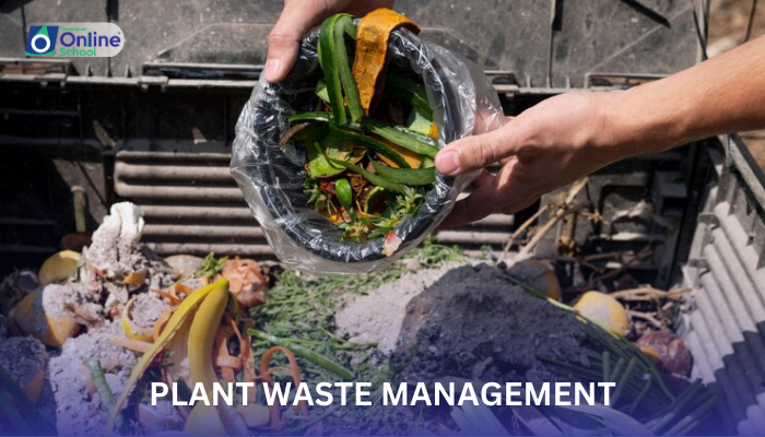 Lesson 02: Plant Waste Management